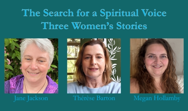 The Search for a Spiritual Voice: Three Women's Stories